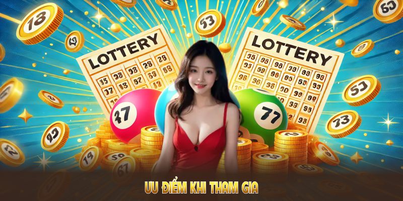 Ưu điểm khi tham gia xổ số online tại sân chơi uy tín này
